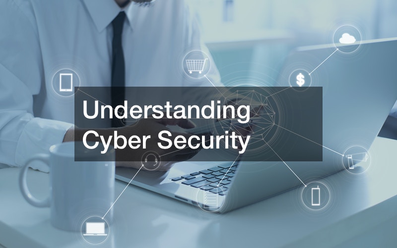 Understanding Cyber Security
